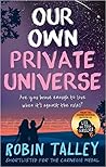 Our Own Private Universe by Robin Talley