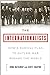 The Internationalists: How a Radical Plan to Outlaw War Remade the World