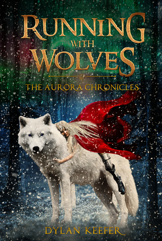 Running with Wolves: The Aurora Chronicles