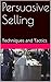 Persuasive Selling: psychological concepts of selling