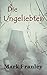 Die Ungeliebten (German Edition)