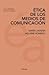 Ética de los medios de comunicación
