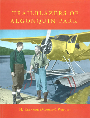 Trailblazers of Algonquin Park (Paperback)