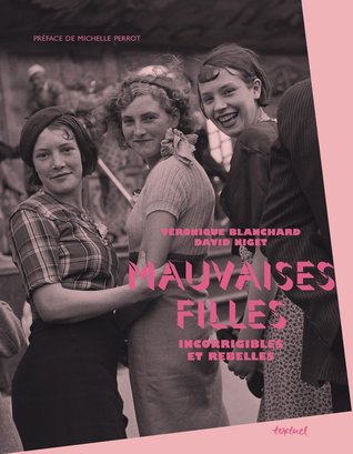 Mauvaises filles : Incorrigibles et rebelles