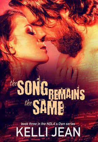 The Song Remains the Same (NOLA's Own #3)