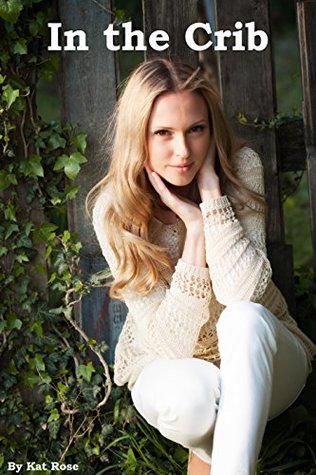 In the Crib (Kindle Edition)