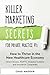 Killer Marketing Secrets for Private Practice PTs: How to Thrive in the New Healthcare Economy