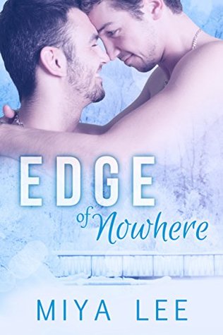 Edge of Nowhere: Gay Romance (Kindle Edition)