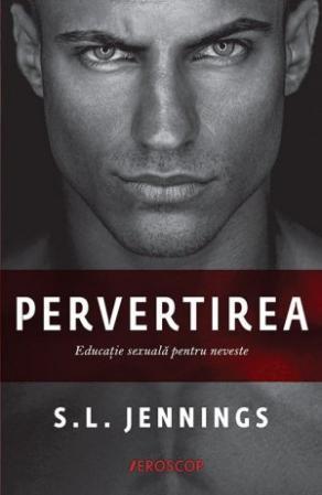 Pervertirea (Educaţie sexuală. #1)