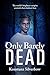 Only Barely Dead