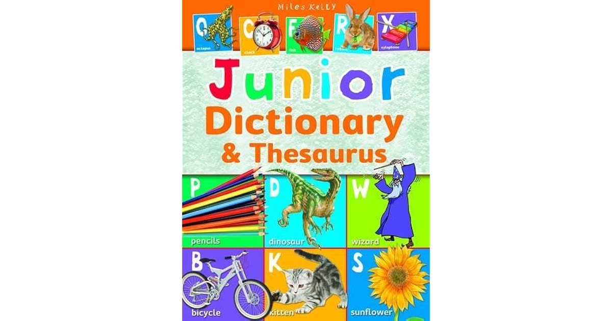 Junior Dictionary and Thesaurus by Miles Kelly Publishing