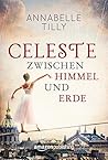 Celeste - Zwischen Himmel und Erde (German Edition) Celeste - Zwischen Himmel und Erde (German Edition)