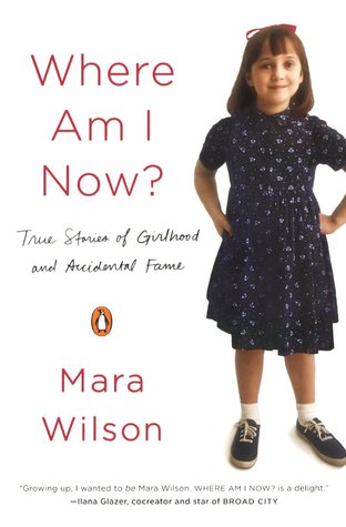 Where Am I Now? True Stories Of Girlhood And Accidental Fame: True Stories of Girlhood and Accidental Fame