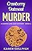 Cranberry Oatmeal Murder (C...