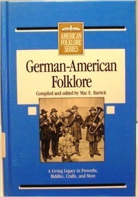 German-American Folklore (American Folklore Series)
