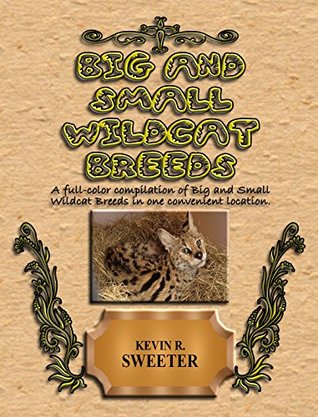 Big and Small Wildcat Breeds (Kindle Edition)