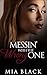 Messin' With The Wrong One (The Wrong Love Series Book 1)