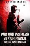 Por qué prefiero ser un narco: Es mejor que un ordinario (Spanish Edition) Por qué prefiero ser un narco: Es mejor que un ordinario (Spanish Edition)