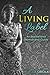 A Living Label: An Inspirational Memoir and Guide