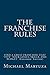 The Franchise Rules: How To...