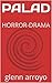 PALAD: HORROR-DRAMA