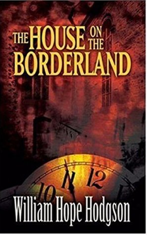 The House on the Borderland [Illustrated edition]