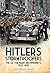 Hitler's Stormtroopers: The SA, The Nazis' Brownshirts, 1922–1945