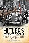 Hitler's Stormtroopers: The SA, The Nazis' Brownshirts, 1922–1945