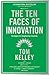 The Ten Faces of Innovation: Strategies for Heightening Creativity [Paperback] [Nov 03, 2016] Tom Kelley