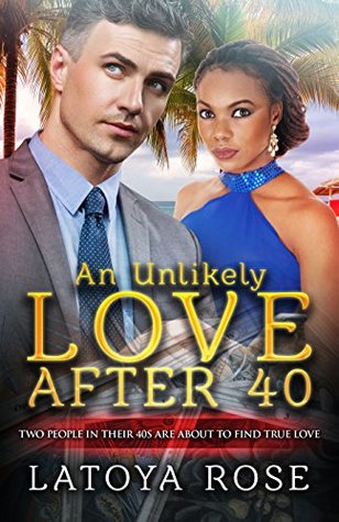 An Unlikely Love After 40 (Kindle Edition)