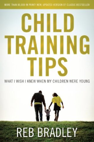 Child Training Tips: What I Wish I knew When My Children Were Young (Kindle Edition)