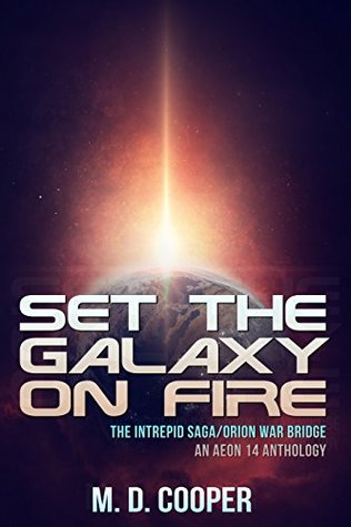 Set the Galaxy on Fire (Tales of the Orion War, #1)