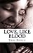 Love, Like Blood