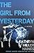 The Girl From Yesterday by Kathryn Miller Haines