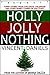 Holly Jolly Nothing