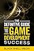 The Definitive Guide To Game Development Success