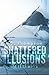 Shattered Illusions