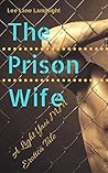 The Prison Wife: A Light Yaoi MM Erotica Tale (Brutewood Medium Security Penitentiary Book 19)