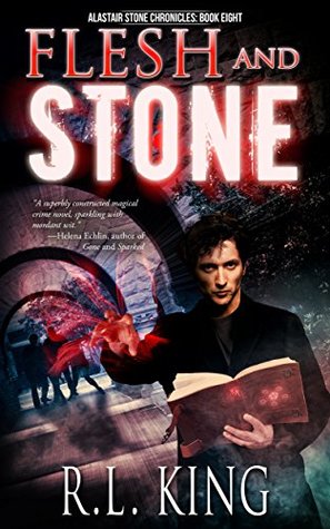 Flesh and Stone (Alastair Stone Chronicles, #8)