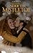 Under The Mistletoe by Tina Radcliffe