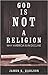 God Is Not a Religion