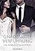 Gnadenlose Verführung 1: Ein verruchter Auftrag (German Edition)