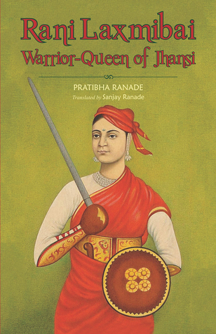 Rani Laxmibai: Warrior-Queen of Jhansi (Paperback)