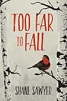 Too Far to Fall