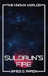 Suldrun's Fire: The King of Mud: A Novel of the Known Worlds Suldrun's Fire: The King of Mud: A Novel of the Known Worlds
