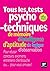 Tous les tests psychotechniques, de mémoire, d'intelligence, d'aptitude, de logique, d'observation (French Edition)