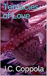 Tentacles of Love: A Monster Sex Story