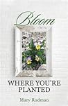 Bloom Where You're Planted