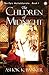 The Epic Mahabharata Book 1 The Children of Midnight