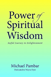 Power of Spiritual Wisdom: Joyful Journey to Enlightenment
